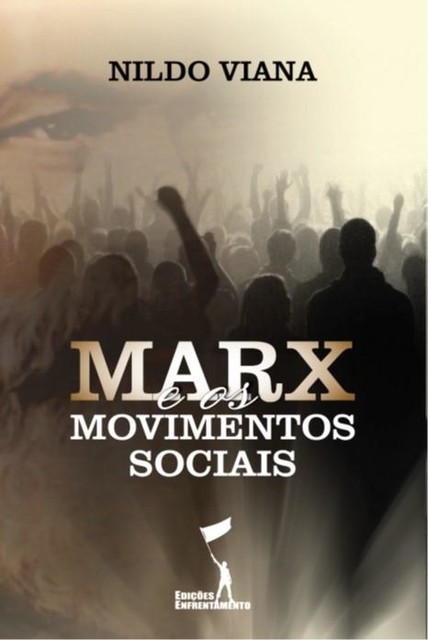 Marx e os Movimentos Sociais, Nildo Viana