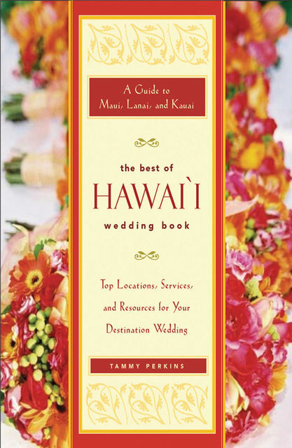 The Best of Hawaii Wedding Book, Tammy Ash Perkins