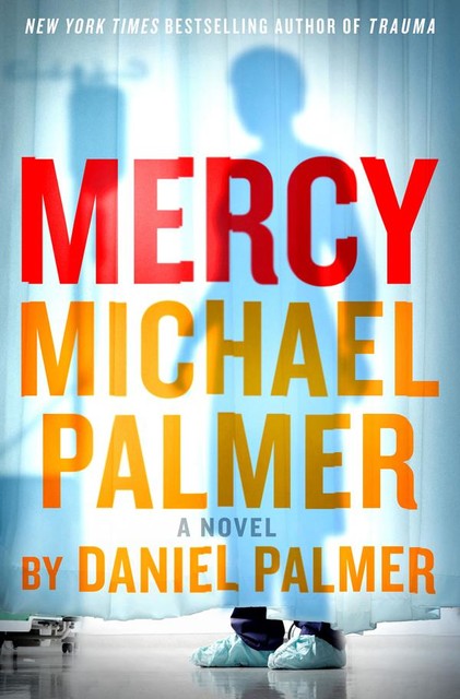 Mercy, Michael Palmer, Daniel Palmer