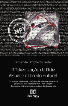 A Tokenização da Arte Visual e o Direito Autoral, Fernanda Borghetti Cantali