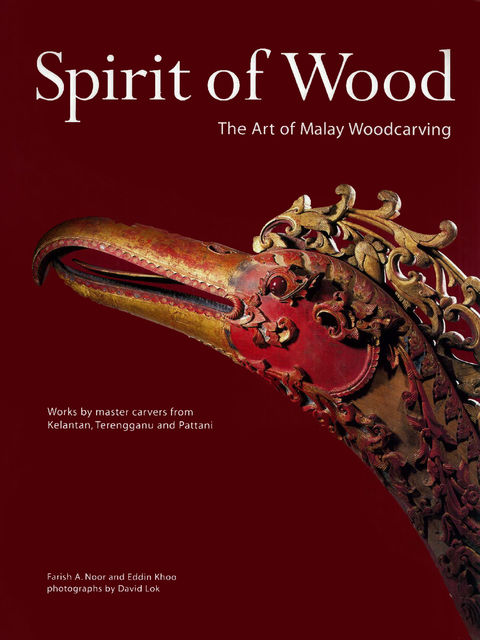 Spirit of Wood, Eddin Khoo, Farish A. Noor