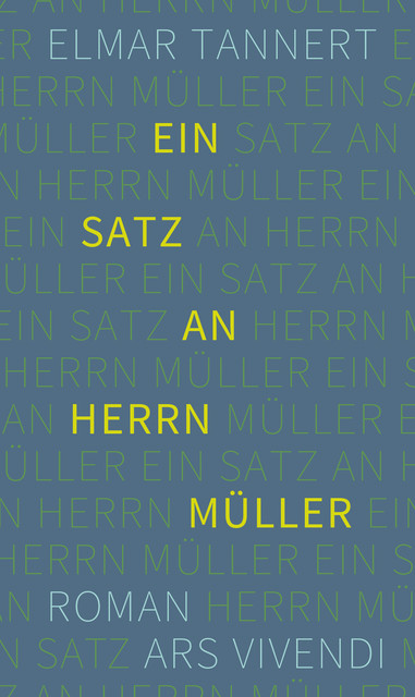 Ein Satz an Herrn Müller (eBook), Elmar Tannert