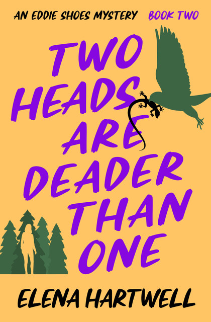 Two Heads Are Deader Than One, Elena Hartwell