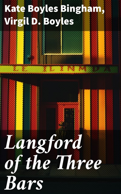 Langford of the Three Bars, Kate Bingham, Virgil D. Boyles