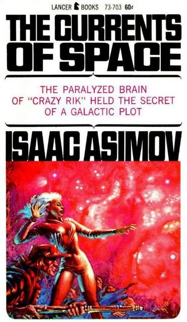 The Currents Of Space, Isaac Asimov