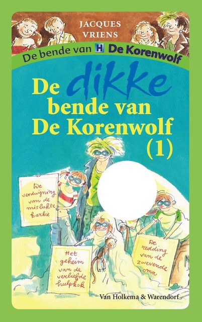 De dikke bende van De Korenwolf, Jacques Vriens