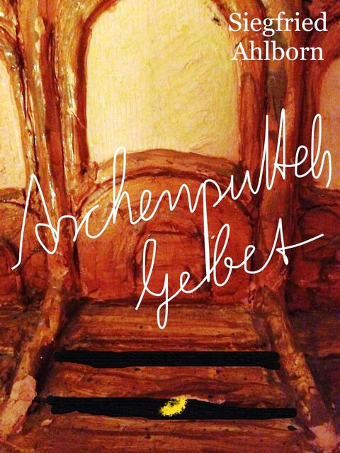 Aschenputtels Gebet, Siegfried Ahlborn