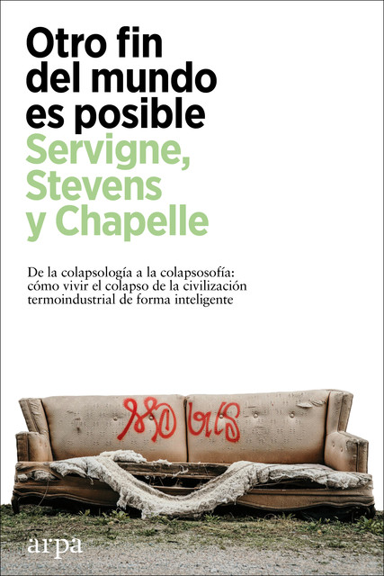 Otro fin del mundo es posible, Pablo Servigne, Raphaël Stevens, Gauthier Chapelle