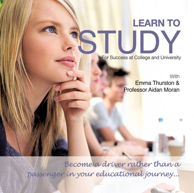 Learn to Study for Success at College and University, Moran Aidan