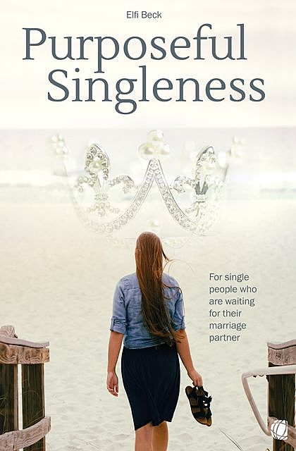 Purposeful Singleness, Elfi Beck