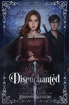 Disenchanted, Brianna Sugalski