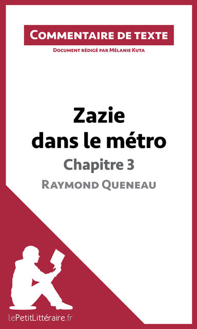 Zazie dans le métro de Raymond Queneau – Chapitre 3, Mélanie Kuta, lePetitLittéraire.fr