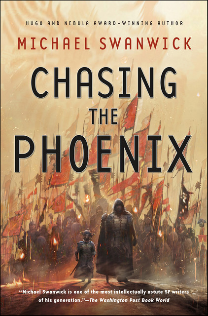 Chasing the Phoenix, Michael Swanwick