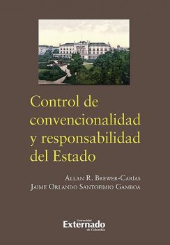 Control de convencionalidad y responsabilidad del estado, Jaime Santofimio, Alan Brewer