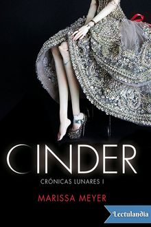 Crónicas Lunares 1, Cinder, Meyer Marissa