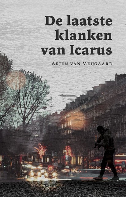 De laatste klanken van Icarus, Arjen van Meijgaard