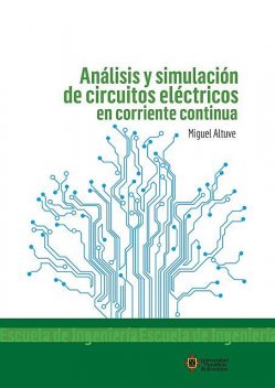Análisis y simulación de circuitos eléctricos en corriente continua, Miguel Alfonso Altuve Paredes