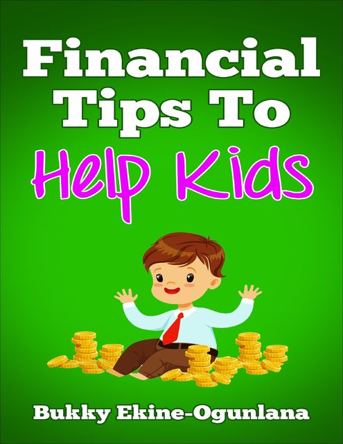 Finanacial Tips to Help Kids, Bukky Ekine-Ogunlana