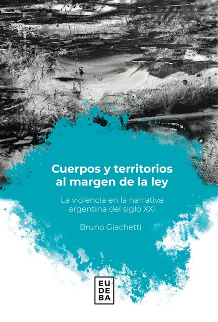Cuerpos y territorios al margen de la ley, Bruno Giachetti