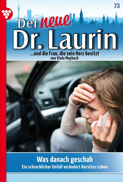 Der neue Dr. Laurin 73 – Arztroman, Viola Maybach