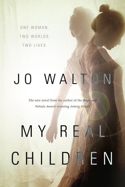 My Real Children, Jo Walton