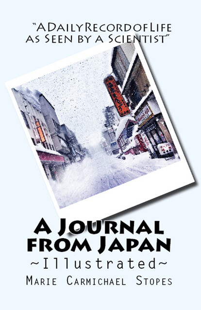 A Journal from Japan: A Daily Record of Life as Seen by a Scientist, Marie Carmichael Stopes