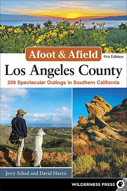 Afoot & Afield: Los Angeles County, David Harris, Jerry Schad