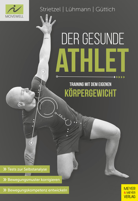 Der gesunde Athlet – Training mit dem eigenen Körpergewicht, Martin Strietzel, Carsten Güttich, Jörn Lühmann