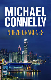 Nueve Dragones, Michael Connelly