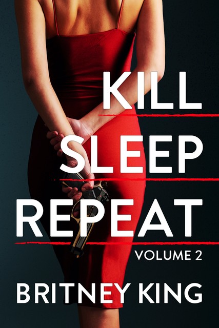 Kill, Sleep, Repeat Volume II, Britney King