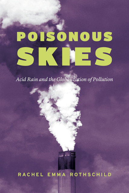 Poisonous Skies, Rachel Emma Rothschild