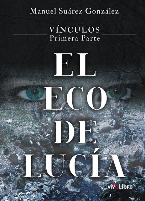 Vínculos 1ª parte El Eco de Lucía, Manuel González
