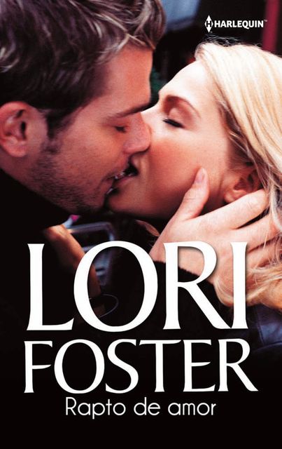 Rapto de amor, Lori Foster
