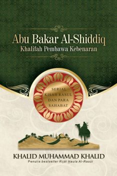 Abu Bakar Al-Shiddiq, Khalid Muhammad Khalid