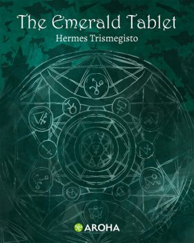 The Emerald Tablet, Hermes Trismegistus
