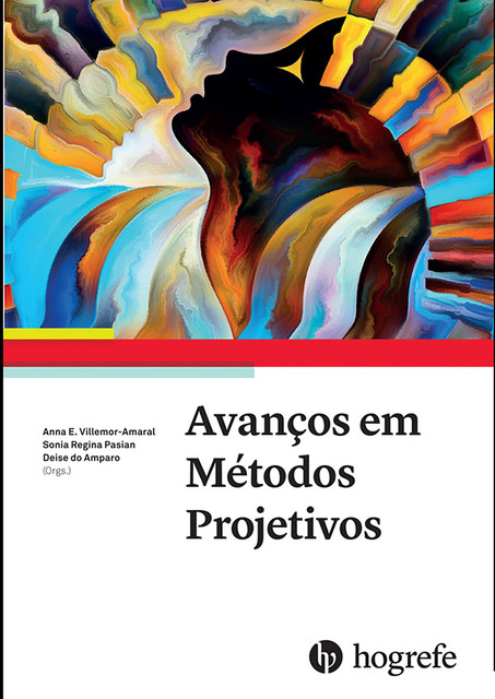 Avanços em Métodos Projetivos, Anna Elisa de Villemor-Amaral, Deise Matos do Amparo, Sonia Regina Pasian