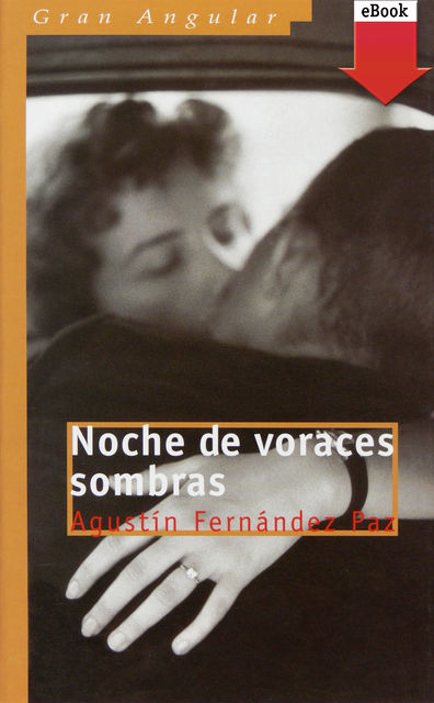 Noche de voraces sombras (eBook-ePub), Agustín Fernández Paz