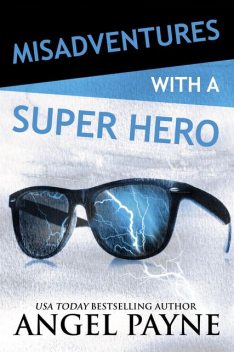Misadventures with a Super Hero, Angel Payne