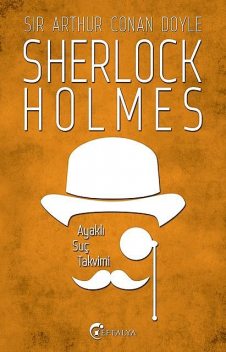 Sherlock Holmes – Ayaklı Suç Takvimi, Arthur Conan Doyle
