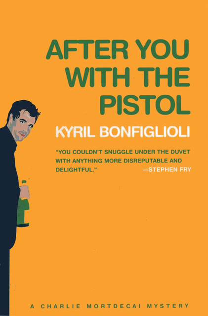 After You with the Pistol, Kyril Bonfiglioli