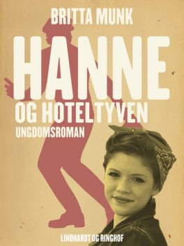 Hanne og hoteltyven, Britta Munk