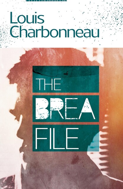 The Brea File, Louis Charbonneau