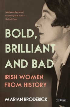 Bold, Brilliant and Bad, Marian Broderick