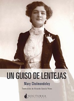 Un guiso de lentejas, Mary Cholmondeley