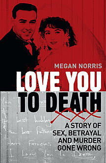 Love You to Death, Megan Norris
