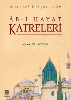 Ab-ı Hayat Katreleri, Osman Nuri Topbaş