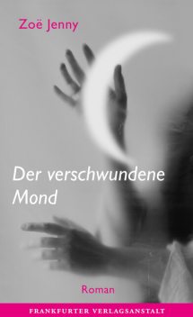 Der verschwundene Mond, Zoë Jenny