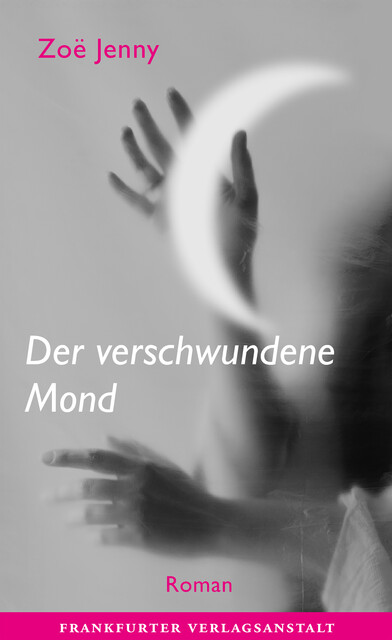 Der verschwundene Mond, Zoë Jenny