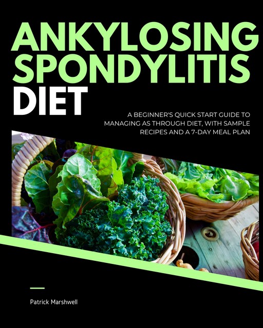 Ankylosing Spondylitis Diet, Patrick Marshwell