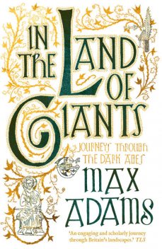 In the Land of Giants, Max Adams